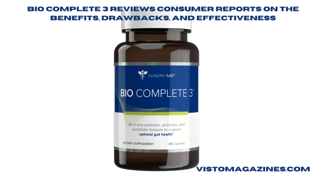 Bio Complete 3 Reviews Consumer Reports on the Benefits, Drawbacks, and Effectiveness