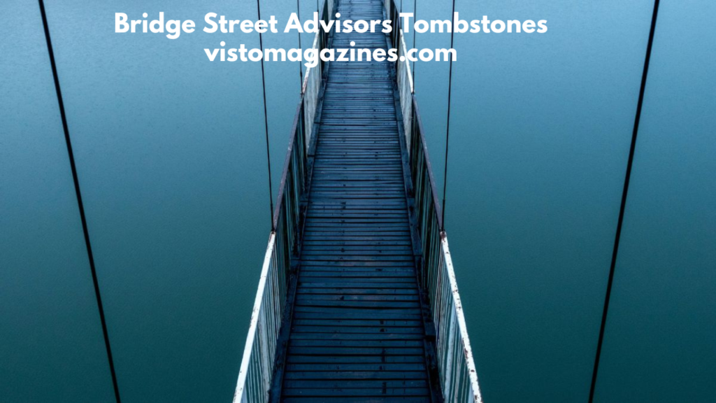 Bridge Street Advisors Tombstones