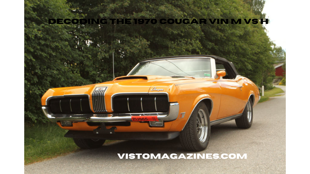 Decoding the 1970 Cougar VIN M vs H