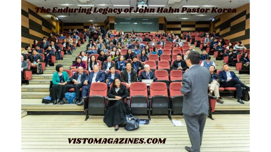 The Enduring Legacy of John Hahn Pastor Korea