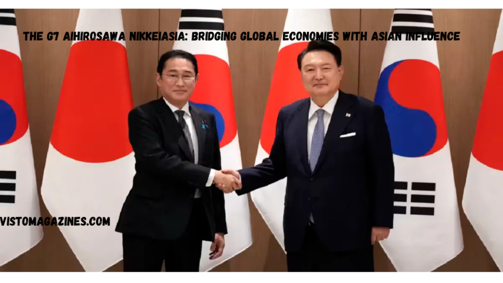 The G7 Aihirosawa NikkeiAsia: Bridging Global Economies with Asian Influence