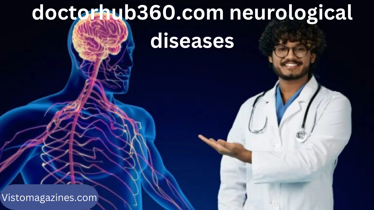 doctorhub360.com neurological diseases