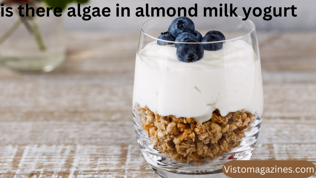 is there algae in almond milk yogurt